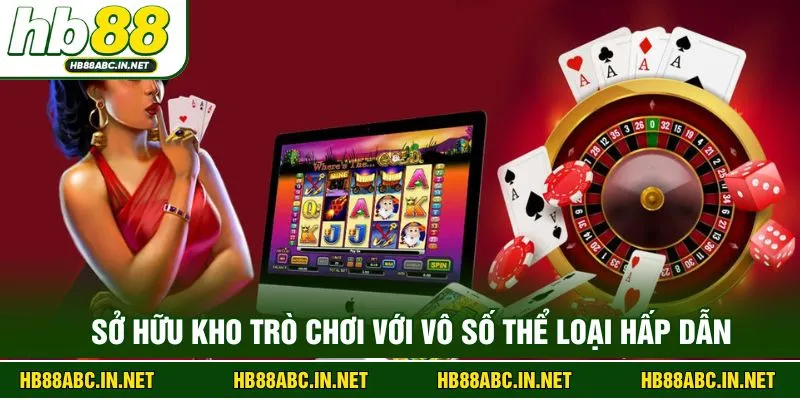 Sở hữu kho trò chơi với vô số thể loại hấp dẫn